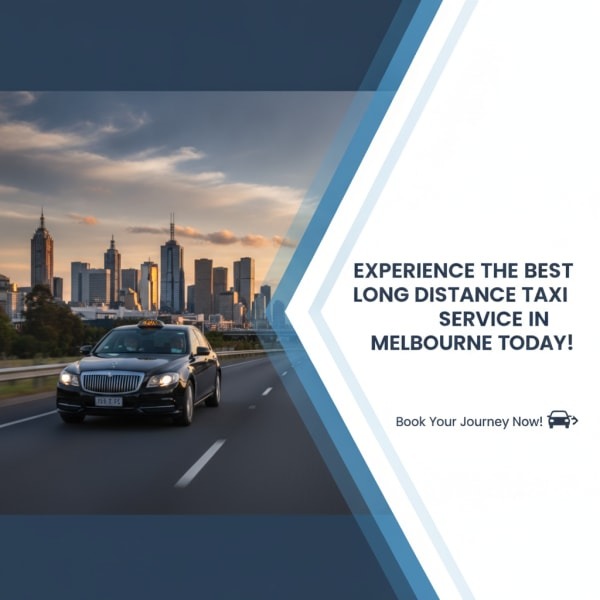 Long Distance Taxi Service in Melbourne
